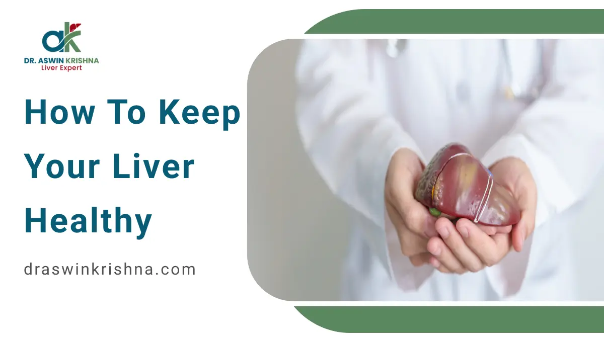 How to Keep Your Liver Healthy