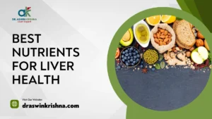 Best Nutrients For Liver Health