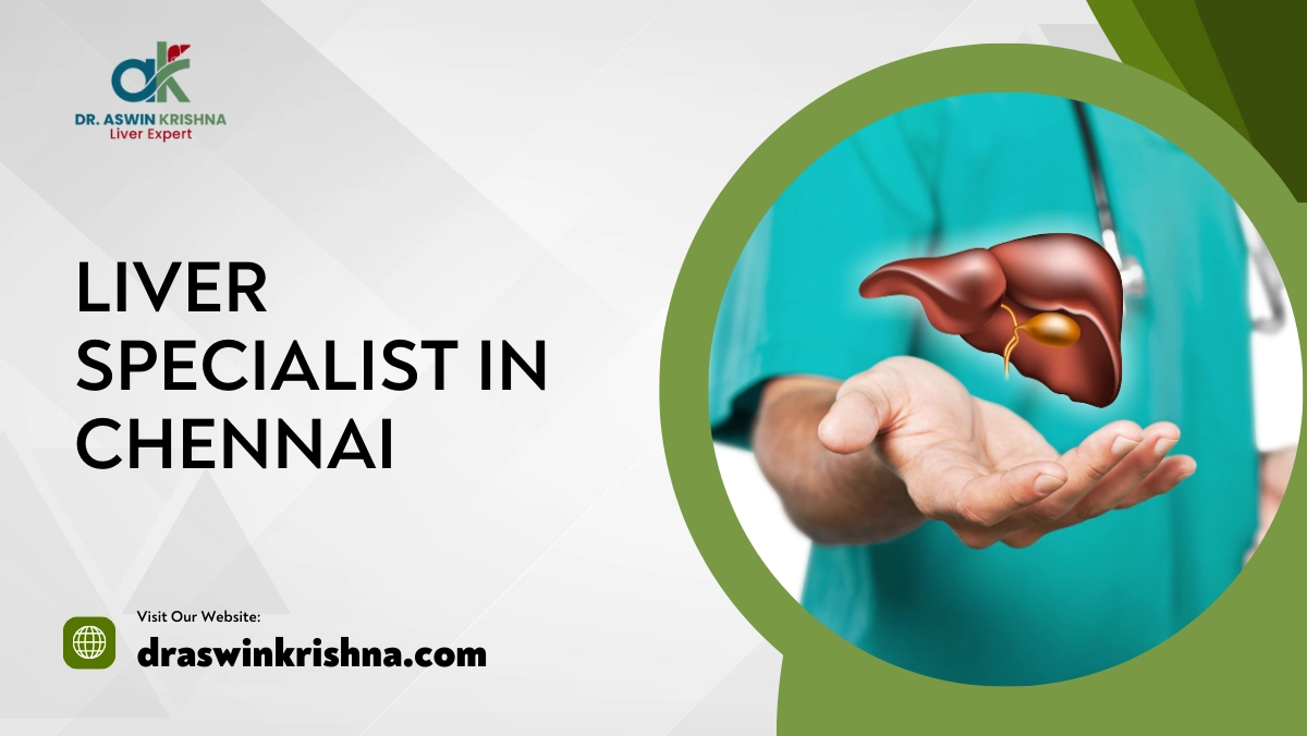 Liver Specialist in Chennai