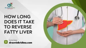 How long does it take to reverse fatty liver