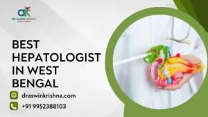Best Hepatologist in West Bengal