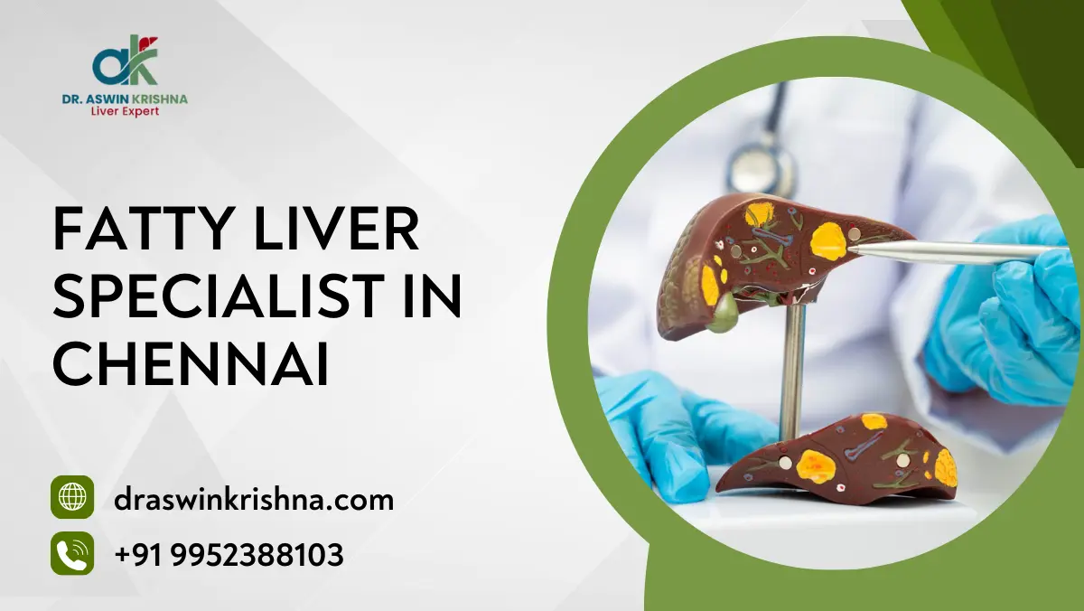 Fatty Liver Specialist in Chennai