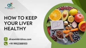 How to Keep Your Liver Healthy