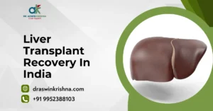 Liver Transplant Recovery In India