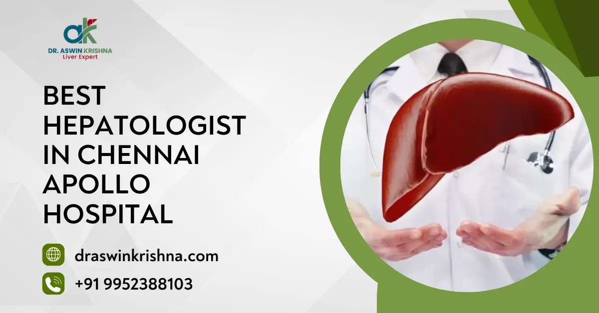 Best Hepatologist in Chennai Apollo Hospital